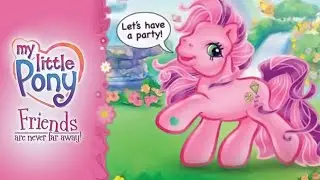 My Little Pony Generation Three - Friends Are Never Far Away! (2005)