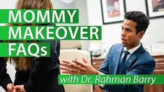 Marshall Plastic & Reconstructive Surgery - Mommy Makeover FAQs with Dr.  Rahman Barry