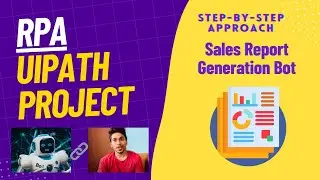 RPA UiPath Project - Sales Report Generation Process(Beginner level)