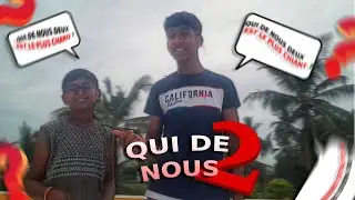 QUI DE NOUS 2 AVEC MON FRÈRE (ça termine mal...)