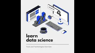 Essential tools and technologies used in Data Science