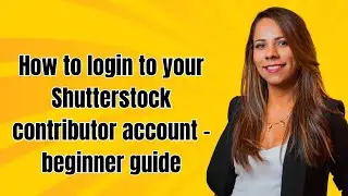 How to login to your Shutterstock contributor account - beginner guide
