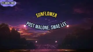 Post Malone, Swae Lee - Sunflower Lyrics