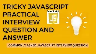 Tricky javascript practical interview question and answer | 