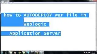Weblogic Application Server - Auto deploy war file