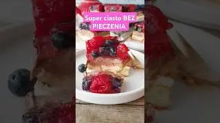 Ciasto BEZ PIECZENIA budyniowe z owocami lodowiec - przepis na moim kanale #ciasto #tort #cake