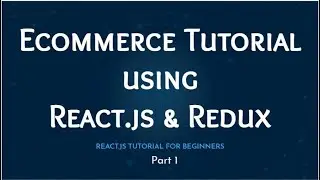 React e-commerce | Simple Ecommerce Project Using React.js & Redux for Beginners | React project | 1