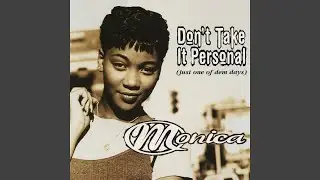 Don't Take It Personal (Just One of Dem Days) (Mainstream Radio Version)