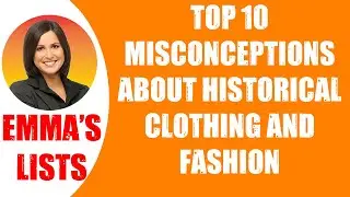 🛑TOP 10 MISCONCEPTIONS ABOUT HISTORICAL CLOTHING AND FASHION  👉 Perfect List