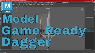 How to Model a Stylized Game Ready Dagger in Maya