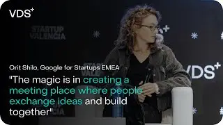 Insider’s Look at VDS 2024 | Orit Shilo (Google for Startups EMEA)