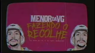 MC Menor da VG - Fazendo o Recolhe (Lyric Video) DJ Mial, DJ TC e DJ Sati Marconex