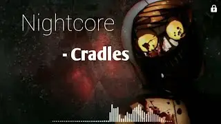 NIGHTCORE - Cradles