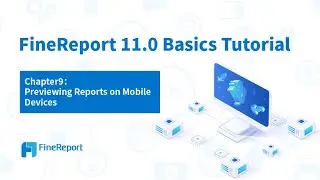 FineReport 11.0 Basics Tutorial - Chapter9:Previewing Reports on Mobile Devices
