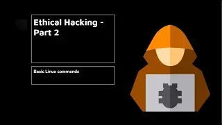 Ethical Hacking - 1 (Basic Linux Commands)