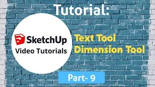 SketchUp Tutorial -9 - Toolbar - Annotation Tool-Text-Dimension / Beginner SketchUp Tutorial-English