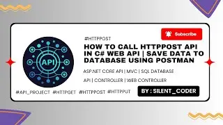 How to Call HttpPost API in C# Web API | Save Data to Database using Postman |