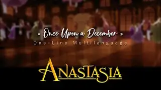 Anastasia (1997) | Once Upon a December - One-Line Multilanguage (S&T)