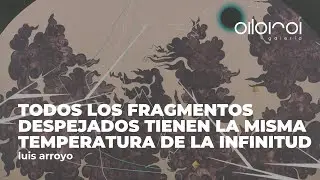 Todos los fragmentos despejados tienen la misma temperatura de la infinitud | ABRA