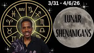 🌙 Lunar Shenanigans: 3/31 - 4/6/26 Weekly Moon Astrology 🪐