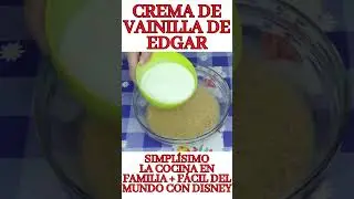 Crema de Vainilla de Edgar #shorts #cocinadivertida #cocinaparaniños #disney #cocinaparatodos