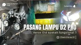 PASANG & REVIEW LAMPU BULLAES D2 PRO LASER 20WATT DI MOTOR AEROX OLD 155, HASIL MEMUASKAN SEKALI