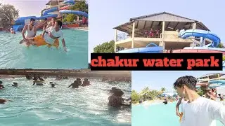 chakur water park💦
