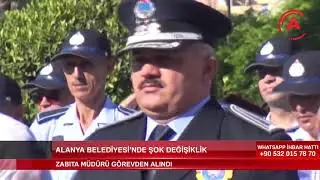 ALANYA BELEDİYESİ’NDE ŞOK DEĞİŞİKLİK