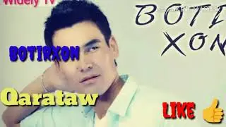 BotirXon 2019 Qarataw Music version (БотирХон  Каратав)