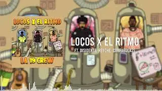 Locos X el Ritmo - La 19 Crew ft. Confabula2s, ReyChe, El Disidente