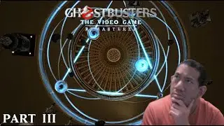 Ghostbusters: The Video Game Remastered (Part III)