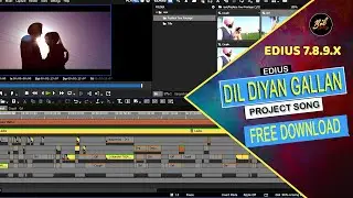 Edius Song Project Free Download II Dil Diya Gallan II MR EDITOR