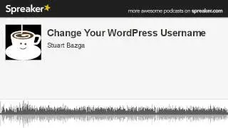Change Your WordPress Username (made with Spreaker)
