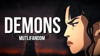 Demons | Multifandom Tribute | 1080p 60fps