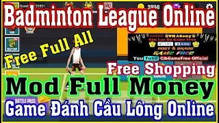 《MobileGame Lậu》Bad.minton Lea.gue Online - Mod Full Money - Free Full All - Game Đánh Cầu Lông #889