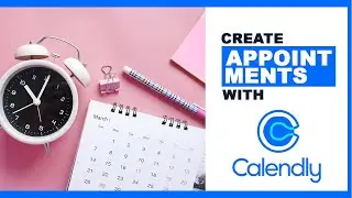 Appointment Planning Made Simple: Become a Calendly Pro in Minutes!