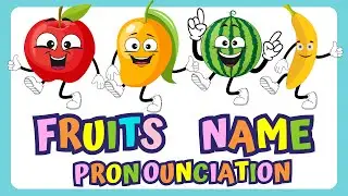 FRUITS NAME PRONOUNCIATION | 10 FRUITS WITH SPELLING | NEW FRUITS VOCABULARY VIDEO