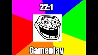 Free Gameplay [22:1] - Edit