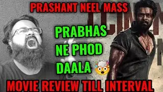 SALAAR MOVIE REVIEW TILL INTERVAL | PRABHAS | MADNESS