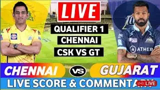 Live: Gujarat Titan vs Chennai super King live match Qualify 1| GT vs CSK | live match commentary