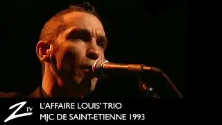 L'Affaire Louis' Trio - MJC de Saint-Etienne 1993 - LIVE