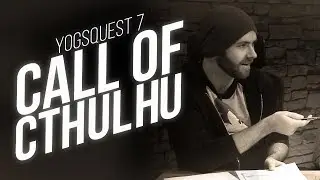 YogsQuest 7 - Call of Cthulhu #3 | From Strange to Stranger