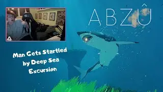 ABZÛ: Man Gets Startled by Deep Sea Excursion