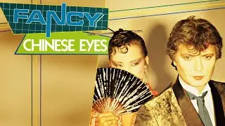 Fancy - Chinese Eyes (1984) Official Video