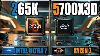 265K vs 5700X3D Gaming Benchmarks / Applications Tests