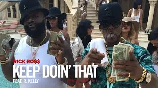 Inside Look: Rick Ross "Keep Doin' That (Rich Bitch)" music video featuring R. Kelly