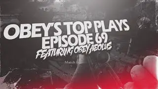 Obey: Top 10 Plays - Episode 69 ft. Obey Aeolus