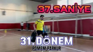 31.DÖNEM POMEM PARKUR 37 SANİYE ERKEK ADAY #pomem #pomemparkue