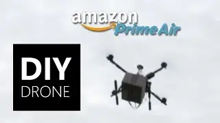 DIY Amazon Prime Air - WORKING