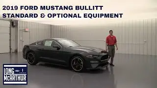 2019 FORD MUSTANG BULLITT STANDARD AND OPTIONAL EQUIPMENT
